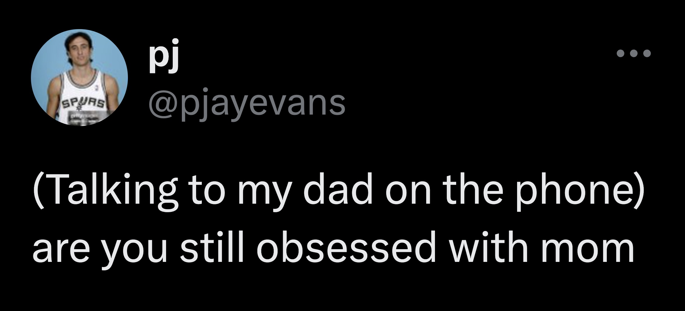 Every good dad is a mom stan.